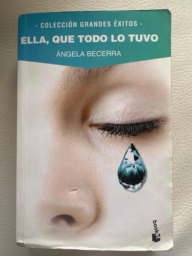 Ella, Que Todo Lo Tuvo - Ángela Becerra - Libro Original