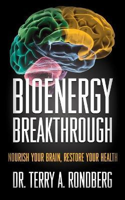 Libro Bioenergy Breakthrough - Dr Terry A Rondberg