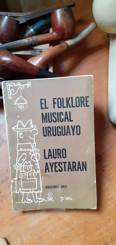 Ayestaran Lauro // Folklore Musical Uruguayo