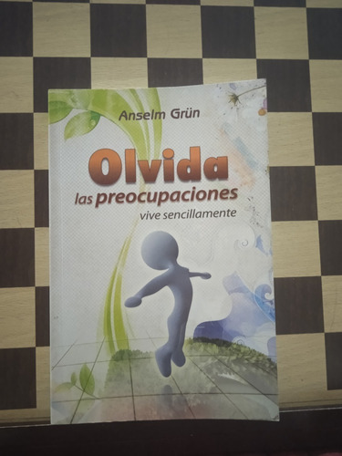 Olvida Las Preocupaciones-anselm Grun