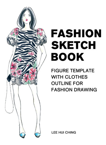Libro: Fashion Sketch Book Figure Template With Clothes Outl