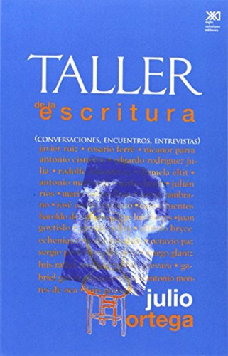 Taller De La Escritura: Conversaciones, Encuentros, Entrevis