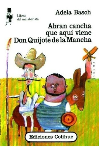 Abran Cancha Que Aquí Viene Don Quijote De La Mancha - Basch