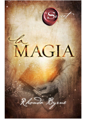 La Magia - Rhonda Byrne - Libro Nuevo