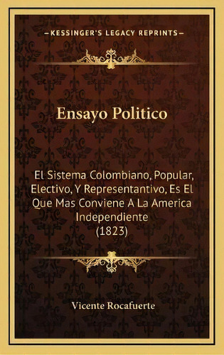 Ensayo Politico, De Vicente Rocafuerte. Editorial Kessinger Publishing, Tapa Dura En Español