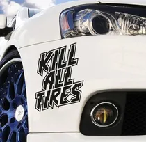 Comprar Vinilos Adhesivos Decorativo Kill All Tires Auto