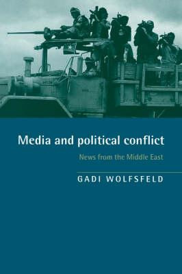 Libro Media And Political Conflict - Gadi Wolfsfeld