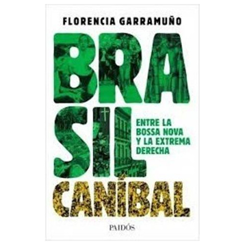 Libro Brasil Canibal - Florencia Garramuño - Ed. Paidos