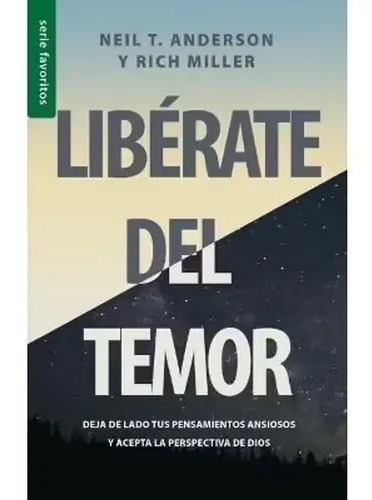 Libérate Del Temor, De Neil Anderson. Editorial Unilit, Tapa Blanda En Español