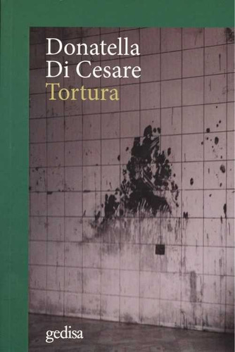 Tortura - Di Cesare,donatella