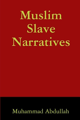 Libro Muslim Slave Narratives - Abdullah, Muhammad