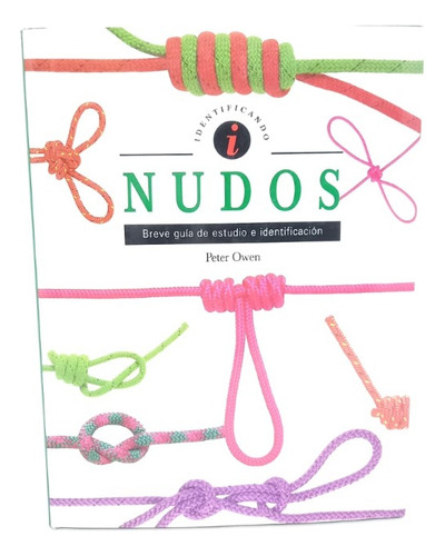 Nudos - Breve Guía De Estudio E Identificación
