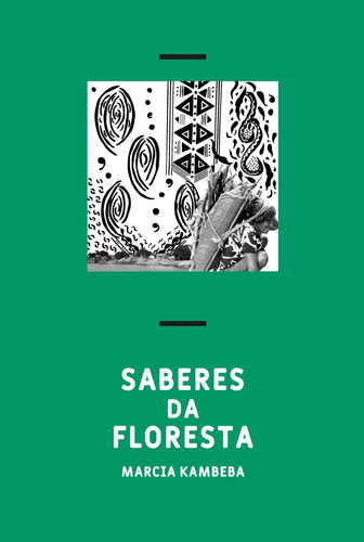 Saberes da Floresta, de Wayna Kambeba, Márcia. Série Insurgências (2), vol. 2. Editora Pólen Produção Editorial Ltda., capa mole em português, 2020