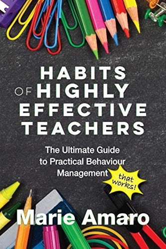 Habits Of Highly Effective Teachers The Ultimate Guide To Pr