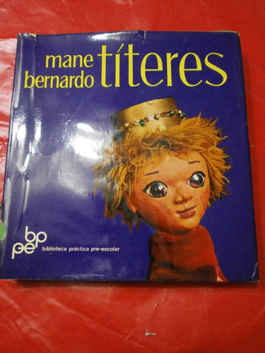 Títeres - Mane Bernardo - Para Jardín De Infantes Ed. Latina