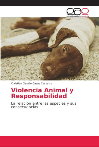 Libro: Violencia Animal Y Responsabilidad: La Relación Entre