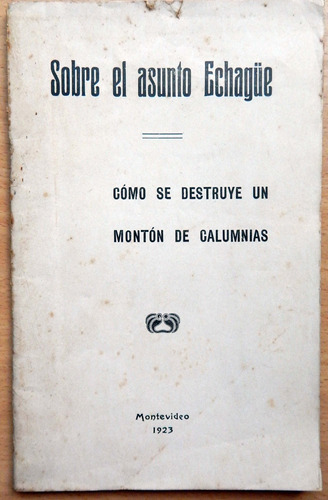 Sobre El Asunto Echagüe  Montevideo 1923