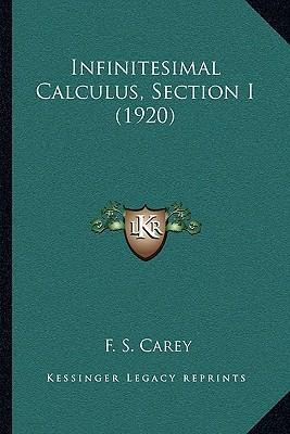 Libro Infinitesimal Calculus, Section I (1920) - F S Carey