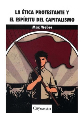 Libro Ética Protestante Y El Espíritu Del