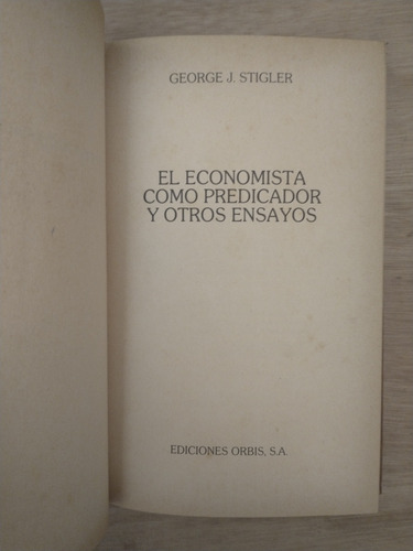 El Economista Como Predicador - George J. Stigler (Usado)