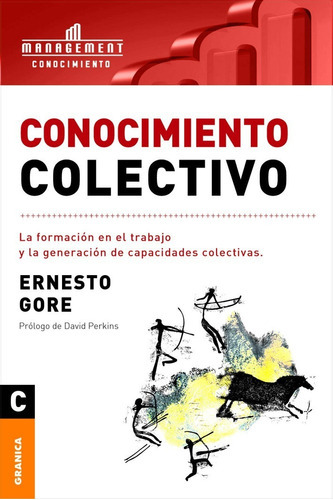 Conocimiento colectivo, de Ernesto Gore. Editorial Ediciones Granica, tapa blanda en español, 2003