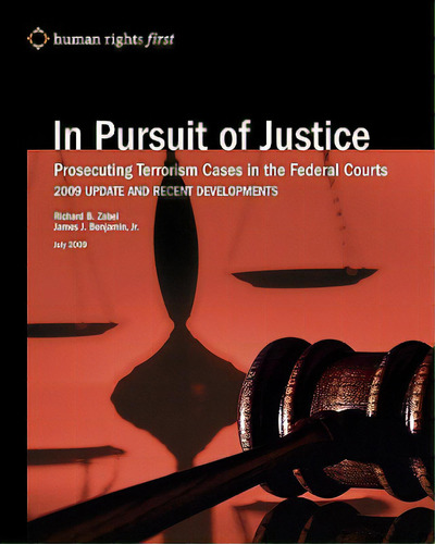 In Pursuit Of Justice: Prosecuting Terrorism Cases In The Federal Courts -- 2009 Update And Recen..., De Benjamin Jr, James J.. Editorial Createspace, Tapa Blanda En Inglés