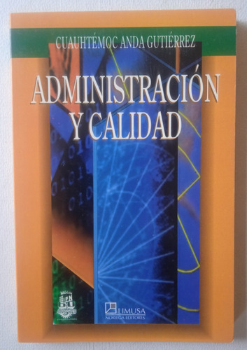 Administración Y Calidad - Cuauhtémoc Anda Gutiérrez.