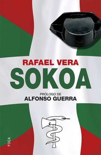 Sokoa, De Fernández-huidobro Rafael Vera. Serie N/a, Vol. Volumen Unico. Editorial Foca, Tapa Blanda, Edición 1 En Español