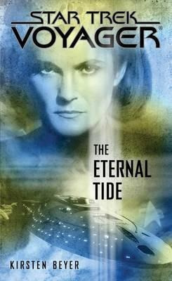 Star Trek: Voyager: The Eternal Tide - Kirsten Beyer (pap...