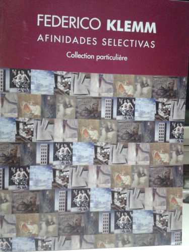 Federico Klemm * Afinidades Selectivas * Particular 2007