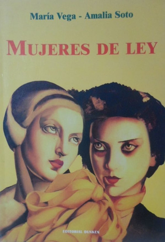 Mujeres De Ley Maria Vega Amalia Soto