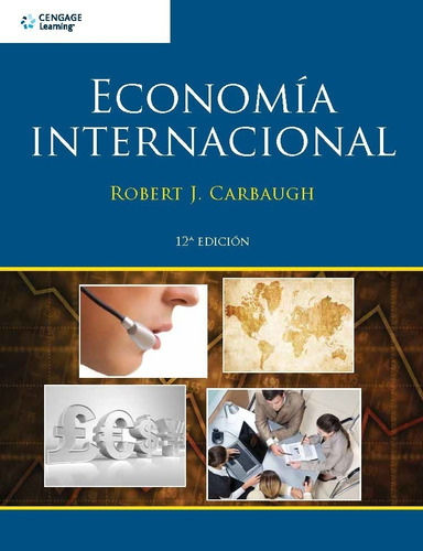 Economía Internacional 12.° Edición Robert J. Carbaugh