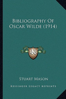 Libro Bibliography Of Oscar Wilde (1914) - Mason, Stuart