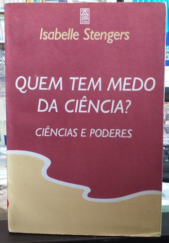 Quem Tem Medo Da Ciência? Ciências E Poderes (Usado)