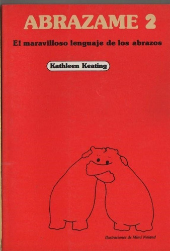 Abrazame 2 El Maravilloso Lenguaje De Los Abrazos K. Keating