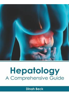 Libro Hepatology: A Comprehensive Guide - Dinah Beck