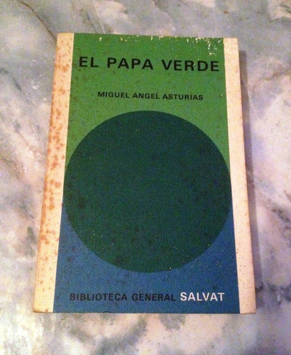 El Papa Verde. Miguel Angel Asturias