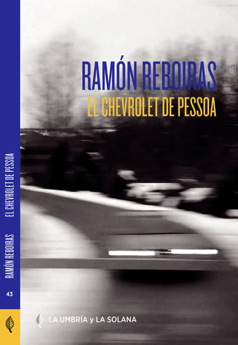 Libro El Chevrolet De Pessoa - Reboiras, Ramon