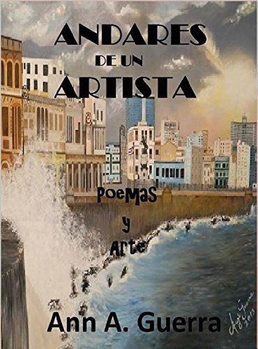 Andares De Un Artista Poemas Y Arte (spanish Edition)