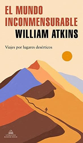 El Mundo Inconmensurable - Atkins William