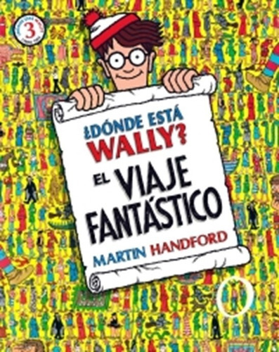 Dónde Está Wally? El Viaje Fantástico, De Martin Handford., Vol. 1. Editorial B De Blok, Tapa Blanda En Español, 2020