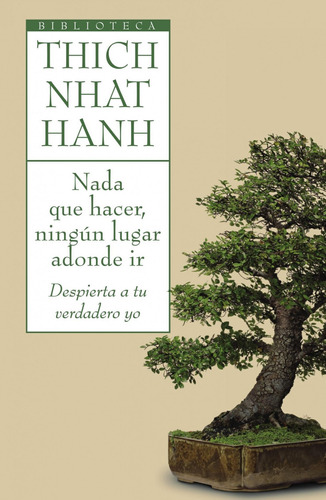 Libro Nada Que Hacer Ningún Lugar Adonde Ir De Hanh Thich Nh