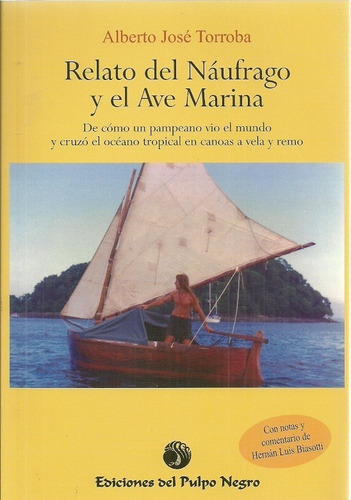 Relato Del Naufrago Y El Ave Marina - Alberto Jose Torroba