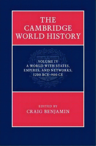 The Cambridge World History 7 Volume Hardback Set In 9 Pieces: A World With States, Empires And N..., De Dr. Craig Benjamin. Editorial Cambridge University Press, Tapa Dura En Inglés