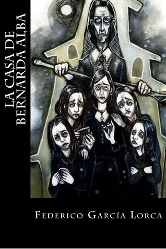 Libro: La Casa De Bernarda Alba (spanish Edition)