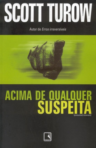 Acima De Qualquer Suspeita - Presumed Innocent, De Turow, Scott. Editora Record, Capa Mole, Edição 9 Em Português