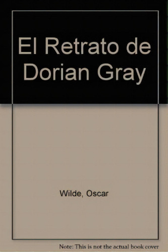 El Retrato De Dorian Gray, De Oscar Wilde. Editorial Agebe, Tapa Blanda En Español