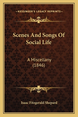 Libro Scenes And Songs Of Social Life: A Miscellany (1846...