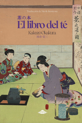 El Libro Del Te - Okakura Kakuzo