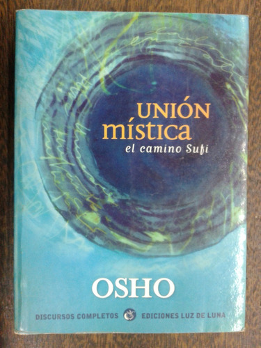 Imagen 1 de 4 de Union Mistica * El Camino Sufi * Osho *